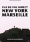 Peter Friedman - Pas de vol direct New York-Marseille. 1 DVD