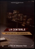 Sébastien Tézé - La Centrale, une histoire de l'anticommunisme. 1 DVD