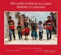 Jean-pierre Sabbagh - Réfugiés syriens au Liban - Misère et espoirs.
