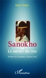 Omar Guèye - Sanokho ou le métier du rire.