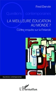 Fred Dervin - La meilleure éducation au monde ? - Contre-enquête sur la Finlande.