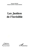 Raymond Verdier et Nathalie Kalnoky - Les justices de l'invisible.