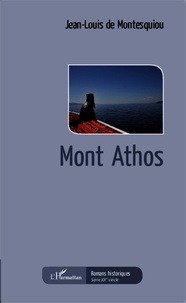 Jean-Louis de Montesquiou - Mont Athos.