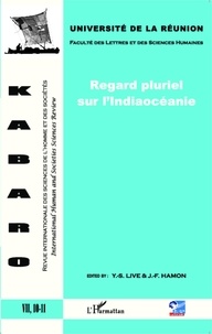 Yu-Sion Live et Jean-François Hamon - Kabaro Volume 7 N° 10-11 : Regard pluriel sur l'Indiaocéanie.