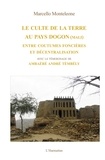 Marcello Monteleone - Le culte de la terre au pays Dogon (Mali) - Entre coutumes foncières et décentralisation.