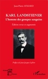 Jean-Pierre Aymard - Karl Landsteiner - L'homme des groupes sanguins.