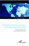 Jesus Huerta de Soto - Socialisme, calcul économique et fonction entrepreneuriale - Aphorismes libertariens.