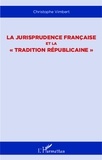 Christophe Vimbert - La jurisprudence française et la "tradition républicaine".