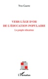 Yves Guerre - Vers l'âge d'or de l'éducation populaire - Le peuple éducateur.