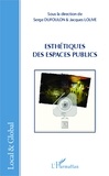 Serge Dufoulon et Jacques Lolive - Esthétiques des espaces publics.