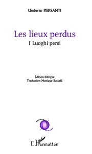 Umberto Piersanti - Les lieux perdus.