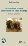 Daniel Isaac Itoua - Instruments de musique traditionnelle des Mbôsi du Congo - Secrets et applications.