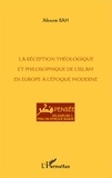 Alioune Bah - La réception théologique et philosophique de l'islam en Europe à l'époque moderne /.