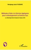 Wendpanga Jacob Yougbare - Méthodes d'aide à la décision appliquées pour le développement au Burkina Faso - La méthodologie Data Envelopment Analysis (DEA).