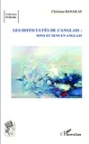 Christian Banakas - Les difficultés de l'anglais : sons et sens en anglais.