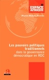 Maurice Ntububa Bisimwa - Les pouvoirs politiques traditionnels dans la gouvernance démocratique en RDC.