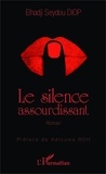 Elhadji Seydou Diop - Le silence assourdissant.