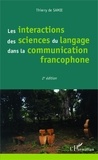 Thierry de Samie - Les interactions des sciences du langage dans la communication francophone.