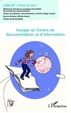 Emilie Porcon - Voyage au Centre de Documentation et d'Information - Références théoriques et pratiques diversifiées des professeurs-documentalistes en collège et lycée.