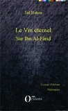 Jad Hatem - Le vin éternel - Sur Ibn Al-Fârid.