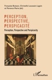 Françoise Buisson et Christelle Lacassain-Lagoin - Perception, perspective, perspicacité.