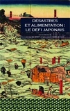 Nicolas Baumert et Sylvie Guichard-Anguis - Géographie et Cultures N° 86, été 2013 : Désastres et alimentation : le défi japonais.
