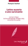 François Vachon - Lettre ouverte à une survivante - Lecture critique du livre-témoignage d'Angèle Lieby "Une larme m'a sauvée".