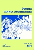 Eva Toulouze - Etudes finno-ougriennes N° 45/2013 : Les langues finno-ougriennes aujourd'hui - Tome 2.