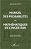 Jean-Claude Laloire - Manuel des probabilités ou mathématiques de l'incertain - Statistique descriptive, calcul des probabilités.