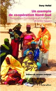 Dany Hellal - Un exemple de coopération Nord-Sud - Margny-lès-Compiègne et Méhanna (France-Niger).