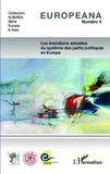 Jean-Michel De Waele - Europeana N° 4 : Les évolutions actuelles du système des partis politiques en Europe.