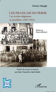 Homa Nategh - Les Français en Perse - Les écoles religieuses et séculières (1837-1921).