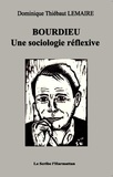 Dominique Thiébaut Lemaire - Bourdieu - Une sociologie réflexive.
