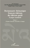 Anne-Marie Blondeau et Fernand Meyer - Dictionnaire thématique français-tibétain du tibétain parlé (langue standard) - Volume 2, L'Homme, fonctions sensorielles et langage.