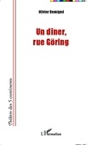 Olivier Demigné - Un dîner, rue Göring.