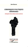 Jules Djossou - Chroniques politiques béninoises - Autopsie d'une démocratie en berne.