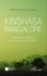 Banza Mukalay Nsungu - Kinshasa Bangalore - Vingt jours de méditation sur soi et sur l'avenir de la RDC.