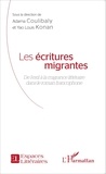 Adama Coulibaly et Yao Louis Konan - Les écritures migrantes - De l'exil à la migrance littéraire dans le roman francophone.