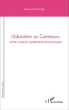 Innocent Fozing - L'éducation au Cameroun, entre crises et ajustements économiques.