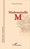 Christophe Rohmer - Mademoiselle M.