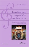 Isabelle Petitjean - La culture pop au panthéon des Beaux-Arts - Dangerous, de Mark Ryden à Michael Jackson.