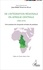 Jean-Bédel Norodom Kiari - De l'intégration régionale en Afrique centrale (1960-2010) - Une analyse de cinquante années de pratique.