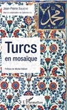 Jean-Pierre Salvetat - Turcs en mosaïque.