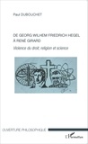 Paul Dubouchet - De Georg Wilhem Friedrich Hegel à René Girard - Violence du droit, religion et science.