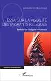 Abdelkrim Bouhout - Essai sur la visibilité des migrants relégués.