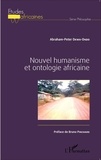 Abraham-Peter Okwa-Ondo - Nouvel humanisme et ontologie africaine.