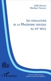 Joëlle Dalègre et Ménélaos Tzimakas - Les populations de la Macédoine grecque au XXe siècle.