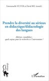 Emmanuelle Huver et David Bel - Prendre la diversité au sérieux en didactique/didactologie des langues - Altériser, instabiliser : quels enjeux pour la recherche et l'intervention ?.