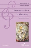 Welleda Muller - L'instrumentarium du Moyen Age - La restitution du son.