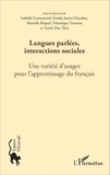 Isabelle Guinamard et Emilie Jouin-Chardon - Langues parlées, interactions sociales - Une variété d'usages pour l'apprentissage du français.